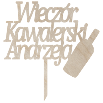 TOPPER WIECZÓR KAWALERSKI BUTELKA NA TORT OZDOBA DREWNIANA