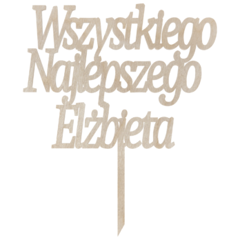TOPPER NA TORT NA URODZINY WSZYSTKIEGO NAJLEPSZEGO TOPER IMIĘ DOWOLNY NAPIS