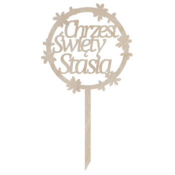 TOPPER NA TORT CHRZEST ŚWIĘTY DO KWIATÓW DEKORACJA TOPER IMIĘ DOWOLNY NAPIS