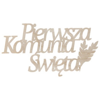 DREWNIANY NAPIS PIERWSZA KOMUNIA ŚWIĘTA DECOUPAGE DEKORACJA DEKOR