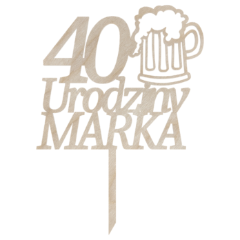 DREWNIANY TOPPER NA TORT URODZINY DO KWIATY KUFEL PIWO PIWKO DOWOLNE IMIĘ