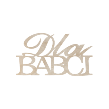 DREWNIANY NAPIS DLA BABCI DECOUPAGE DEKORACJA DEKOR DZIEŃ BABCI BABCIA