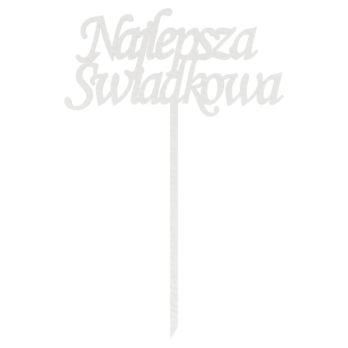 BIAŁY TOPPER NAJLEPSZA ŚWIADKOWA PODZIĘKOWANIE DO KWIATÓW ŚLUB WESELE TOPER DEKOR