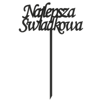 CZARNY TOPPER NAJLEPSZA ŚWIADKOWA PODZIĘKOWANIE DO KWIATÓW ŚLUB WESELE TOPER DEKOR