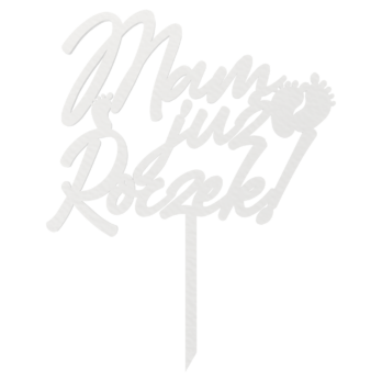 BIAŁY TOPPER MAM JUŻ ROCZEK NA TORT DO KWIATÓW TOPER URODZINY PIERWSZE URODZINY