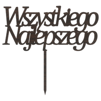 DĄB WENGE TOPPER NA TORT WSZYSTKIEGO NAJLEPSZEGO URODZINY DEKORACJA DO KWIATÓW TOPER