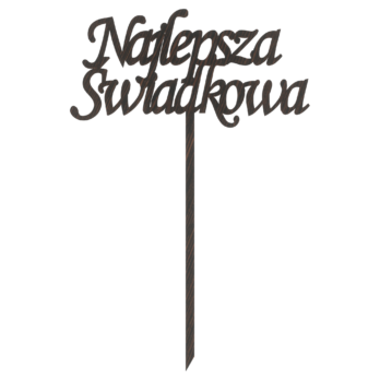 DĄB WENGE TOPPER NAJLEPSZA ŚWIADKOWA PODZIĘKOWANIE DO KWIATÓW ŚLUB WESELE TOPER DEKOR
