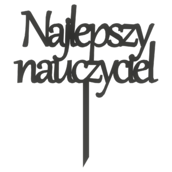 CZARNY TOPPER NAJLEPSZY NAUCZYCIEL DZIEŃ NAUCZYCIELA NA TORT DO KWIATÓW PODZIĘKOWANIE