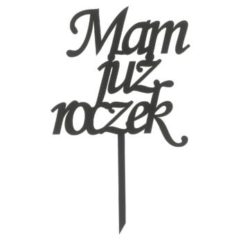 CZARNY TOPPER MAM JUŻ ROCZEK NA TORT DO KWIATÓW TOPER URODZINY PIERWSZE URODZINY